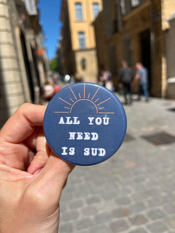 Badge All you need is Sud