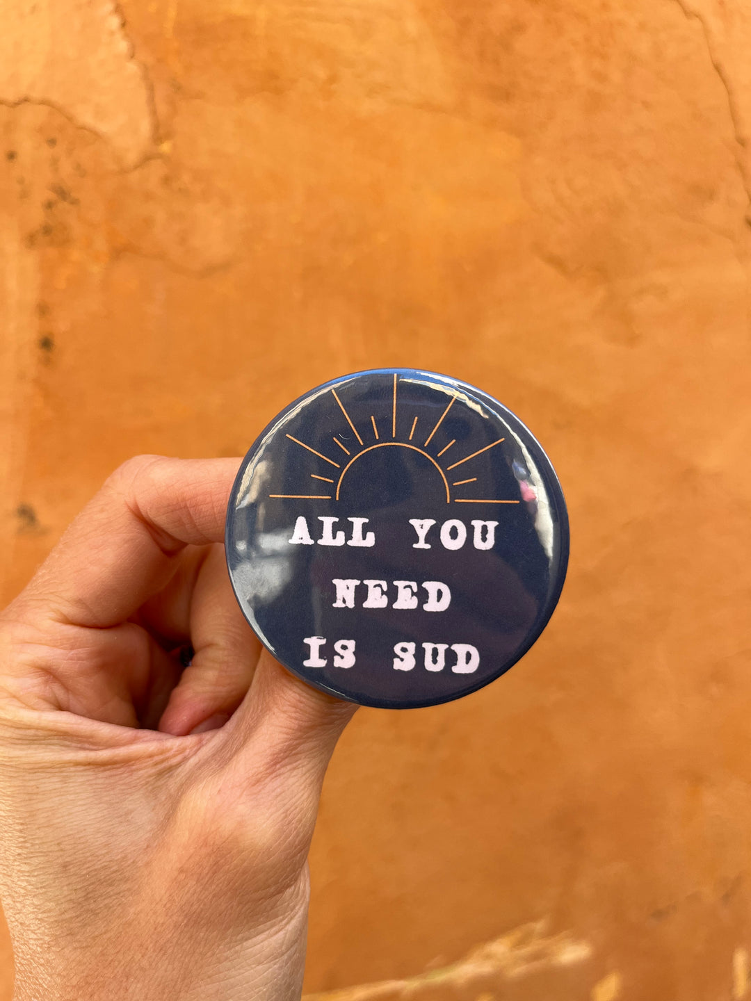 Badge All you need is Sud