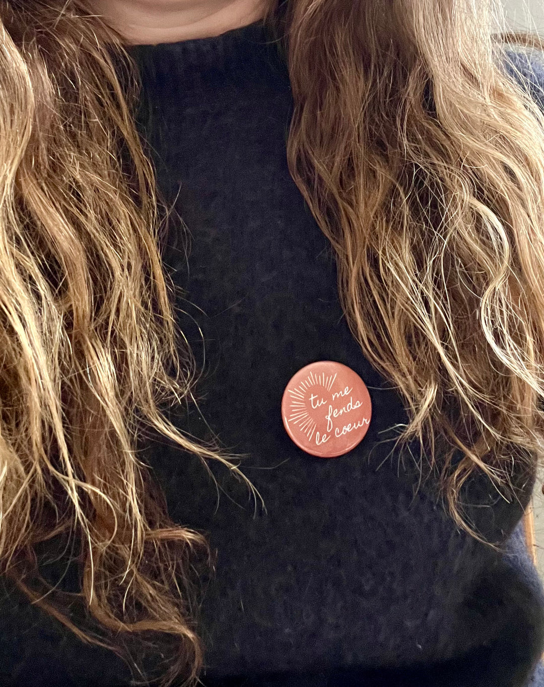 Badge Tu me fends le cœur